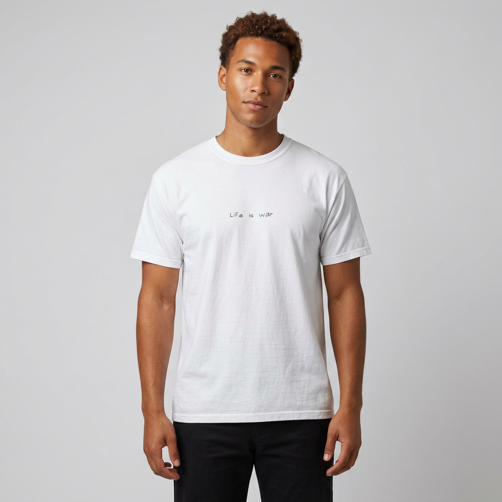 Life Is War Tee — Handwritten Quote Graphic T-Shirt