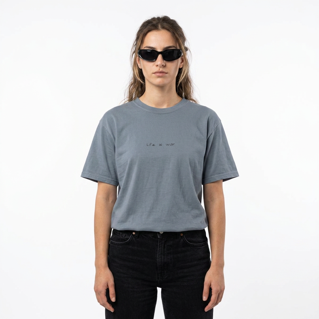 Life Is War Tee — Handwritten Quote Graphic T-Shirt