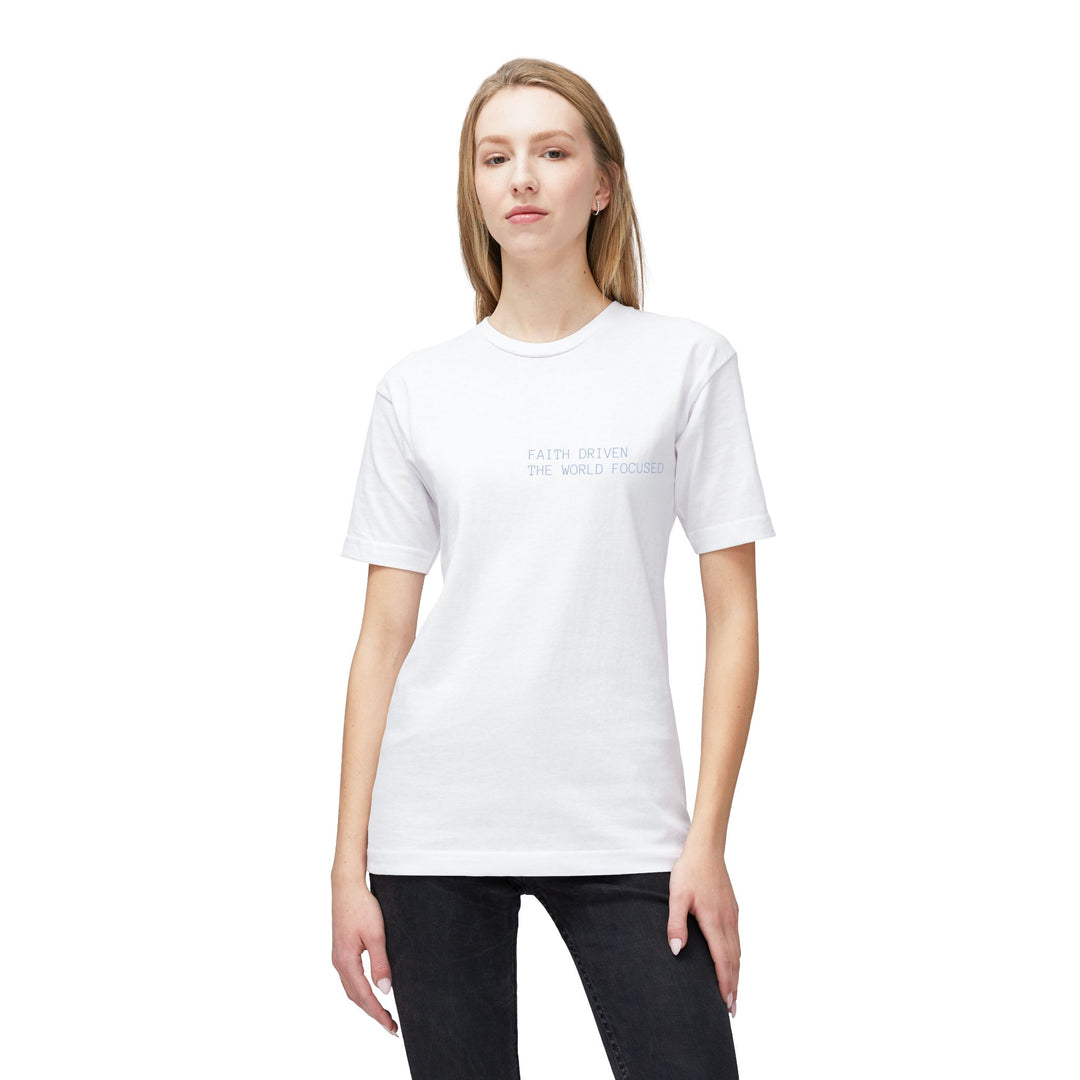FAITH DRIVEN THE WORLD FOCUSED X LIVE WHAT YOU WEAR TEE